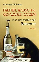 Fester Einband Freiheit, Rausch und schwarze Katzen von Andreas Schwab
