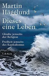 Fester Einband Dieses eine Leben von Martin Hägglund