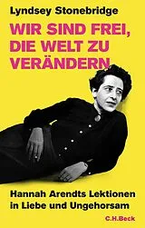 E-Book (epub) Wir sind frei, die Welt zu verändern von Lyndsey Stonebridge