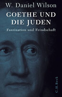 Fester Einband Goethe und die Juden von W. Daniel Wilson