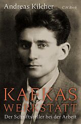 Fester Einband Kafkas Werkstatt von Andreas Kilcher