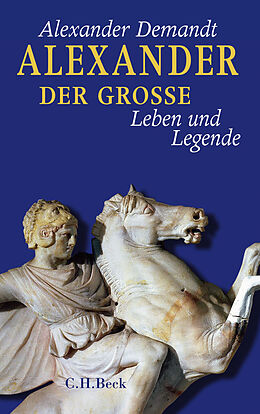 Fester Einband Alexander der Große von Alexander Demandt