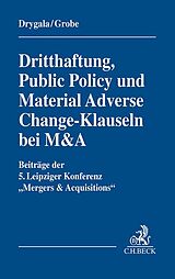 Kartonierter Einband Dritthaftung, Public Policy und Material Adverse Change-Klauseln bei M&amp;A von 