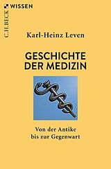 Kartonierter Einband Geschichte der Medizin von Karl-Heinz Leven