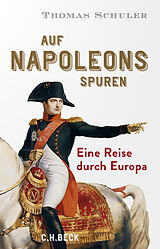 Fester Einband Auf Napoleons Spuren von Thomas Schuler