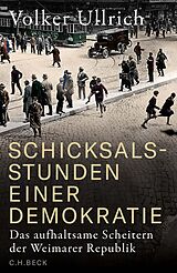 E-Book (epub) Schicksalsstunden einer Demokratie von Volker Ullrich