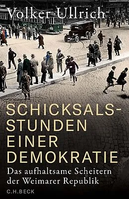 E-Book (epub) Schicksalsstunden einer Demokratie von Volker Ullrich