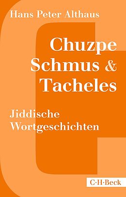 Kartonierter Einband Chuzpe, Schmus &amp; Tacheles von Hans Peter Althaus