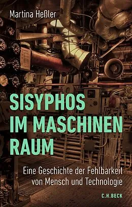 E-Book (epub) Sisyphos im Maschinenraum von Martina Heßler
