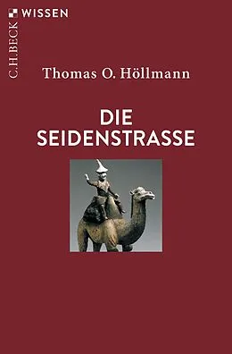 E-Book (epub) Die Seidenstraße von Thomas O. Höllmann