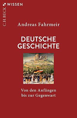 Kartonierter Einband Deutsche Geschichte von Andreas Fahrmeir