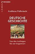 E-Book (epub) Deutsche Geschichte von Andreas Fahrmeir
