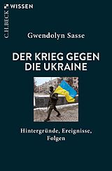 Kartonierter Einband Der Krieg gegen die Ukraine von Gwendolyn Sasse
