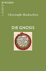 Kartonierter Einband Die Gnosis von Christoph Markschies