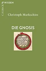 Kartonierter Einband Die Gnosis von Christoph Markschies
