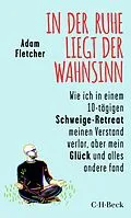 E-Book (epub) In der Ruhe liegt der Wahnsinn von Adam Fletcher
