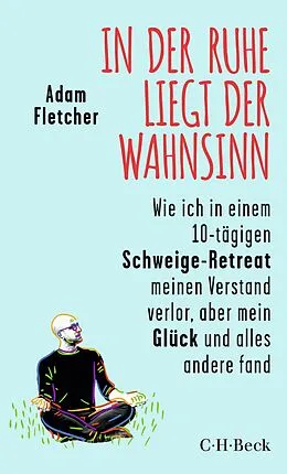 E-Book (epub) In der Ruhe liegt der Wahnsinn von Adam Fletcher