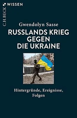 E-Book (epub) Russlands Krieg gegen die Ukraine von Gwendolyn Sasse
