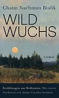 E-Book (epub) Wildwuchs von Chaim Nachman Bialik