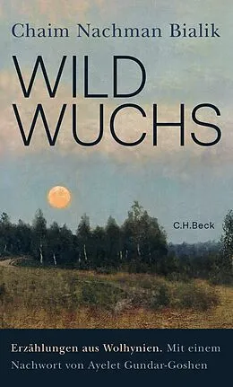 E-Book (epub) Wildwuchs von Chaim Nachman Bialik