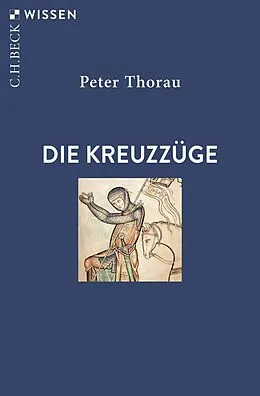 E-Book (epub) Die Kreuzzüge von Peter Thorau