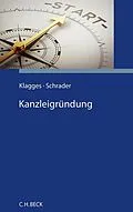 E-Book (epub) Kanzleigründung von Rhea-Christina Klagges, Peter Schrader