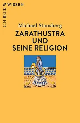 E-Book (pdf) Zarathustra und seine Religion von Michael Stausberg