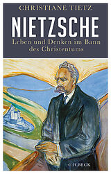  Nietzsche von Christiane Tietz