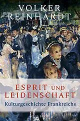 Fester Einband Esprit und Leidenschaft von Volker Reinhardt