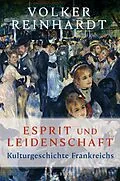 E-Book (epub) Esprit und Leidenschaft von Volker Reinhardt