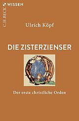 Kartonierter Einband (Kt) Die Zisterzienser von Ulrich Köpf