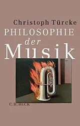 Fester Einband Philosophie der Musik von Christoph Türcke
