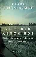 E-Book (epub) Zeit der Abschiede von Klaus Brinkbäumer