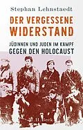 E-Book (epub) Der vergessene Widerstand von Stephan Lehnstaedt