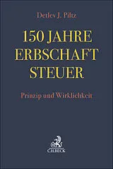 Fester Einband 150 Jahre Erbschaftsteuer von Detlev J. Piltz