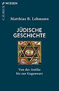 E-Book (epub) Jüdische Geschichte von Matthias B. Lehmann