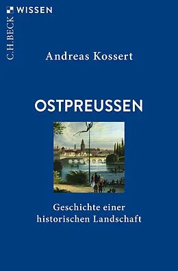 E-Book (epub) Ostpreussen von Andreas Kossert