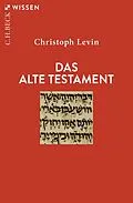 E-Book (pdf) Das Alte Testament von Christoph Levin