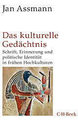 Kartonierter Einband Das kulturelle Gedächtnis von Jan Assmann
