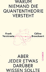Fester Einband Warum niemand die Quantentheorie versteht von Frank Verstraete, Céline Broeckaert