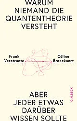 Fester Einband Warum niemand die Quantentheorie versteht von Frank Verstraete, Céline Broeckaert