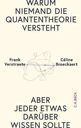 E-Book (epub) Warum niemand die Quantentheorie versteht von Frank Verstraete, Céline Broeckaert