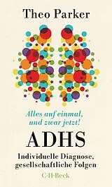 Kartonierter Einband Alles auf einmal, und zwar jetzt! von Theo Parker