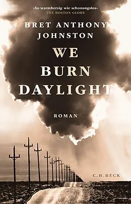 E-Book (epub) We Burn Daylight von Bret Anthony Johnston