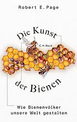 Fester Einband Die Kunst der Bienen von Robert E. Page