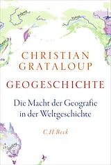 Fester Einband Geogeschichte von Christian Grataloup