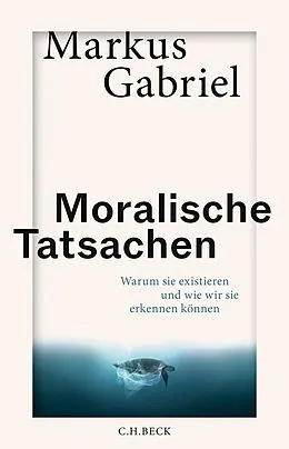 E-Book (epub) Moralische Tatsachen von Markus Gabriel