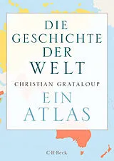 Kartonierter Einband Die Geschichte der Welt von Christian Grataloup