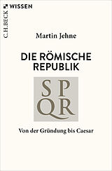 Kartonierter Einband Die römische Republik von Martin Jehne