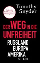Kartonierter Einband Der Weg in die Unfreiheit von Timothy Snyder